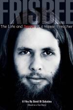 Watch Frisbee The Life and Death of a Hippie Preacher Myflixer