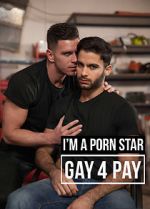 Watch I\'m a Pornstar: Gay4Pay Myflixer