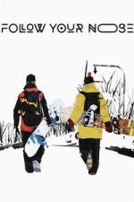 Watch Follow Your Nose Myflixer