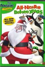Watch The Penguins of Madagascar All Nighter Before Xmas Myflixer