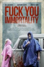 Watch Fuck You Immortality Myflixer
