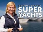Watch Britain\'s Biggest Superyachts: Chasing Perfection Myflixer