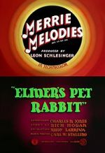 Watch Elmer\'s Pet Rabbit (Short 1941) Myflixer