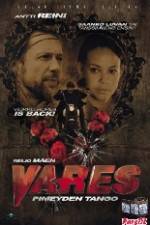 Watch Vares - Pimeyden tango Myflixer