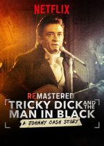 Watch ReMastered: Tricky Dick and the Man in Black Myflixer