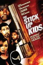 Watch The Stick Up Kids Myflixer