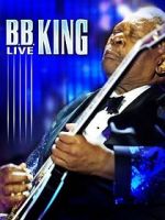 Watch B.B. King: Live Myflixer