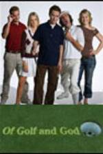 Watch Of Golf and God Myflixer