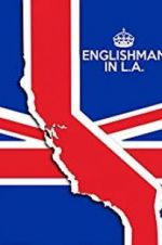 Watch Englishman in L.A: The Movie Myflixer