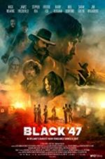 Watch Black 47 Myflixer