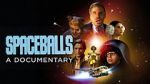 Watch Spaceballs: The Documentary Myflixer