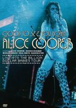Watch Good to See You Again, Alice Cooper Myflixer