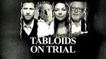 Watch Tabloids on Trial Myflixer