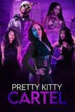 Watch Pretty Kitty Cartel Myflixer