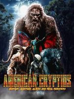 Watch American Cryptids: Bigfoot, Goatman, Aliens and Real Monsters Myflixer