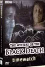 Watch BBC The Mystery Of The Black Death Myflixer