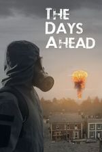 Watch The Days Ahead Myflixer