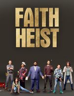 Watch Faith Heist (TV Movie) Myflixer