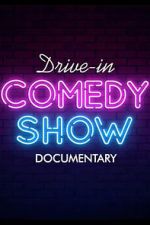 Watch Drive-In Comedy Show: Documentary Myflixer