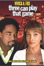 Watch Three Can Play That Game Myflixer