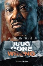 Watch Juug Gone Wrong Myflixer