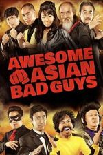 Watch Awesome Asian Bad Guys Myflixer