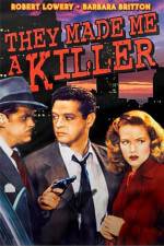 Watch They Made Me a Killer Myflixer