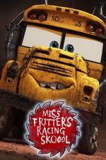 Watch Miss Fritter\'s Racing Skoool Myflixer