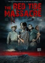 Watch The Red Tide Massacre Myflixer