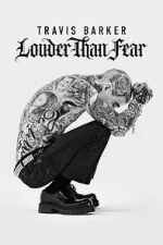 Watch Travis Barker: Louder Than Fear Myflixer