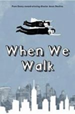 Watch When We Walk Myflixer
