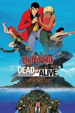 Watch Lupin III: Dead or Alive Myflixer