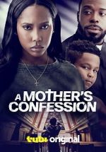 Watch A Mother\'s Confession Myflixer