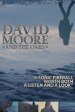 Watch The Making of David Moore and The Oars Myflixer