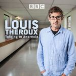 Watch Louis Theroux: Talking to Anorexia Myflixer