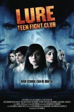 Watch Lure Teen Fight Club Myflixer