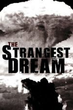 Watch The Strangest Dream Myflixer