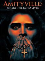Watch Amityville: Where the Echo Lives Myflixer