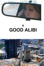 Watch A Good Alibi Myflixer