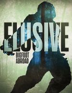 Watch Elusive Bigfoot Abroad Myflixer