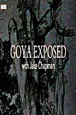 Watch Goya Exposed with Jake Chapman Myflixer