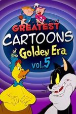 Watch Greatest Cartoons of the Golden Era Vol. 5 Myflixer