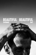 Watch Beautiful Evening, Beautiful Day Myflixer