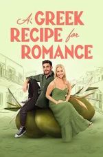 Watch A Greek Recipe for Romance Myflixer