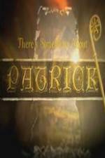 Watch There's Something About Patrick Myflixer