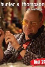 Watch Hunter S Thompson Final 24 His Final Hours Myflixer