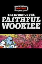 Watch The Story of the Faithful Wookiee (Short 1978) Myflixer