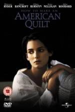 Watch How to Make an American Quilt Myflixer