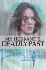 Watch My Husband\'s Deadly Past Myflixer