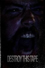 Watch Destroy This Tape Myflixer